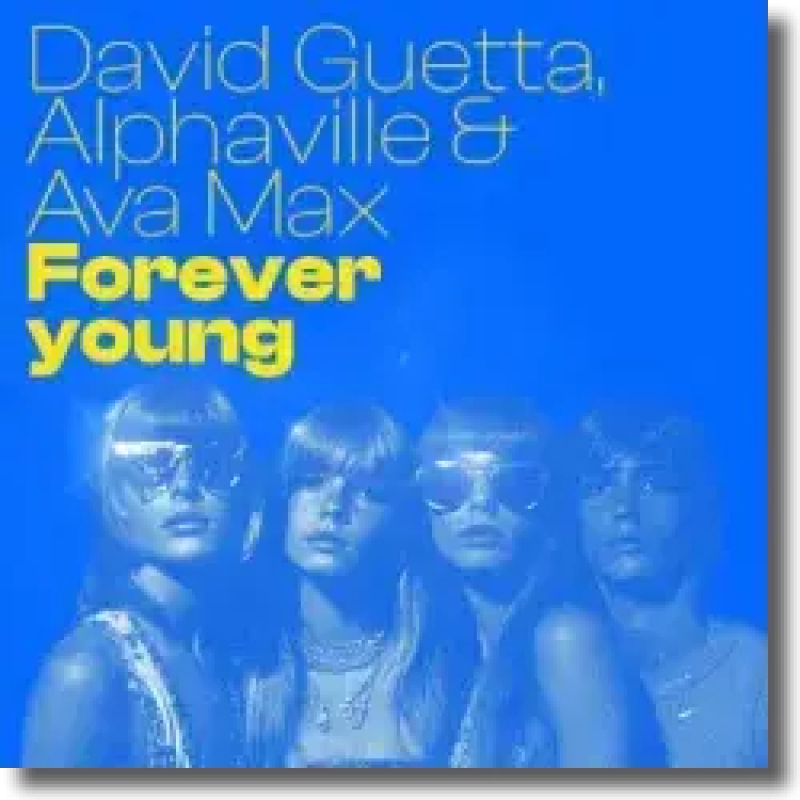 David Guetta, Ava Max & Alphaville releasen Forever Young“